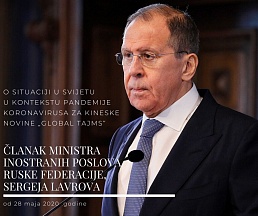 Članak Ministra inostranih poslova Ruske Federacije Sergeja Lavrova o situaciji u svijetu u kontekstu pandemije koronavirusa za kineske novine «Global Tajms»